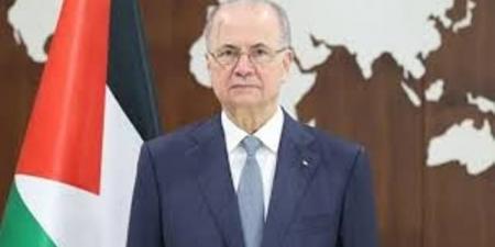 رئيس وزراء فلسطين: الأجيال القادمة من شعبنا ستتذكر الموقف المصري