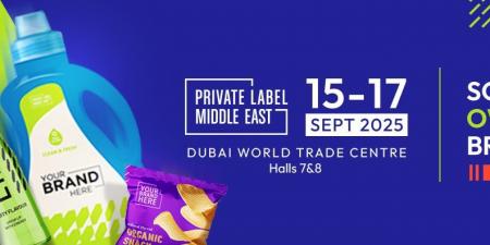 الإمارات تستضيف معرض العلامات الخاصة في الشرق الأوسط “2025 Private Label Middle East”