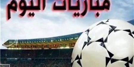 مواعيد مباريات اليوم الاثنين.. والقنوات الناقلة