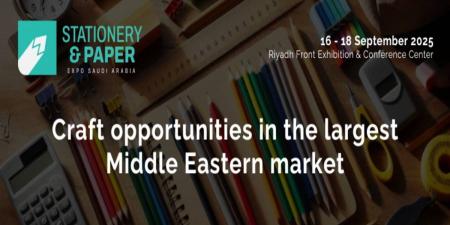 انطلاق معرض الأدوات المكتبية والورق «Stationery & Paper Expo 2025» بالرياض.. الشهر المقبل