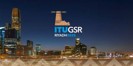 الرياض تستضيف الندوة العالمية لمنظمي الاتصالات “GSR25”.. نموذج جديد للتنظيم الرقمي