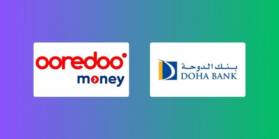 بنك الدوحة و Ooredoo Money يوقعان اتفاقية لتعزيز قطاع التقنية المالية في قطر